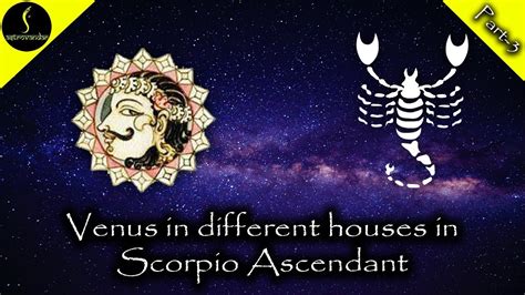 ry Venus in different houses in scorpio lagna. . Venus in different houses in scorpio lagna